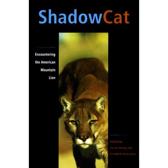 Pre-Owned Shadow Cat: Encountering the American Mountain Lion (Paperback) 1570611548 9781570611544