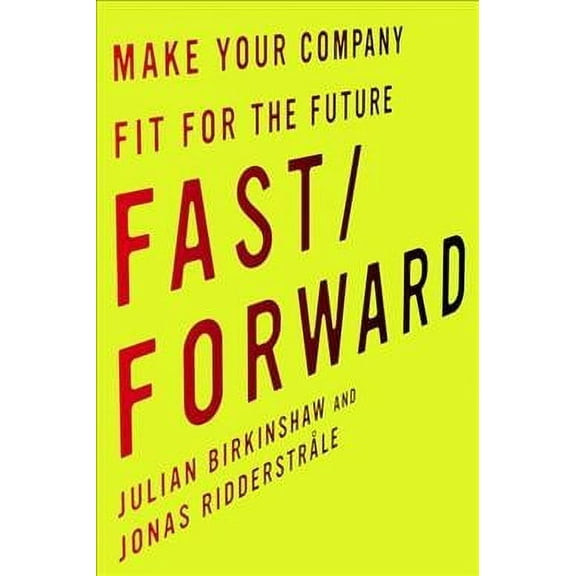 Fast/Forward: Make Your Company Fit for the Future (Hardcover)