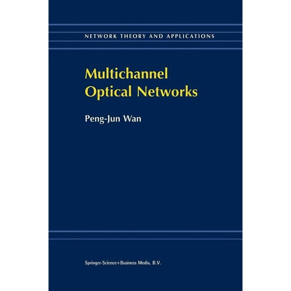 Network Theory and Applications Multichannel Optical Networks, Book 1, (Paperback)