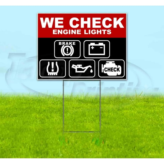 We Check Engine Lights (18" x 24") Yard Sign, Includes Metal Step Stake