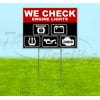 We Check Engine Lights (18" x 24") Yard Sign, Includes Metal Step Stake