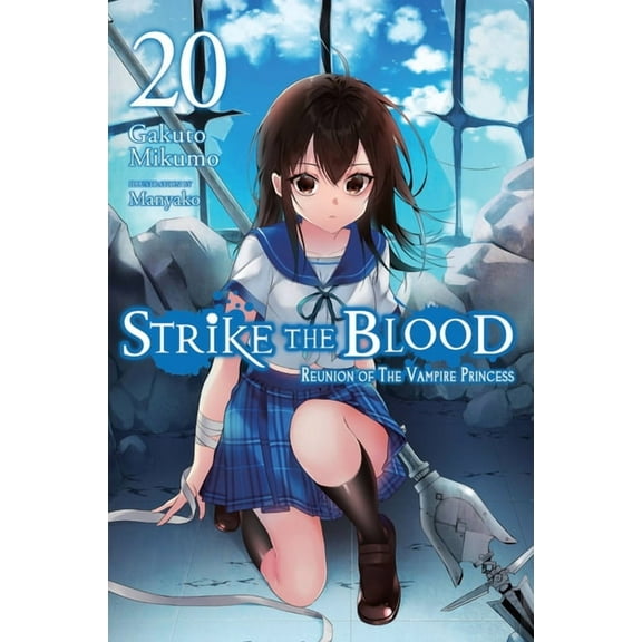 Strike the Blood (Light Novel) Strike the Blood, Vol. 20 (Light Novel): Reunion of the Vampire Princess Volume 20, (Paperback)