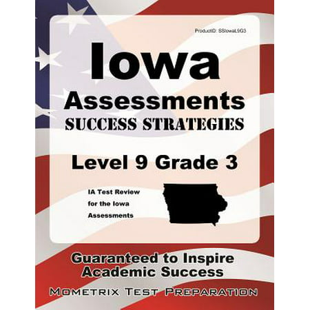 Iowa Assessments Success Strategies Level 9 Grade 3 Study Guide : Ia Test Review for the Iowa