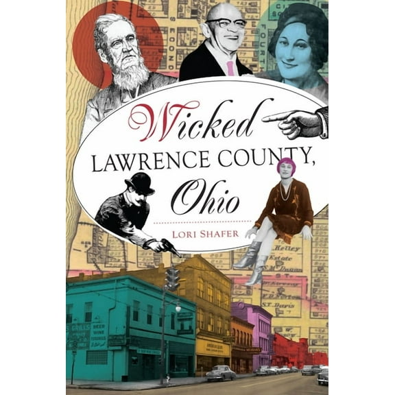 Wicked Wicked Lawrence County, Ohio, (Paperback)