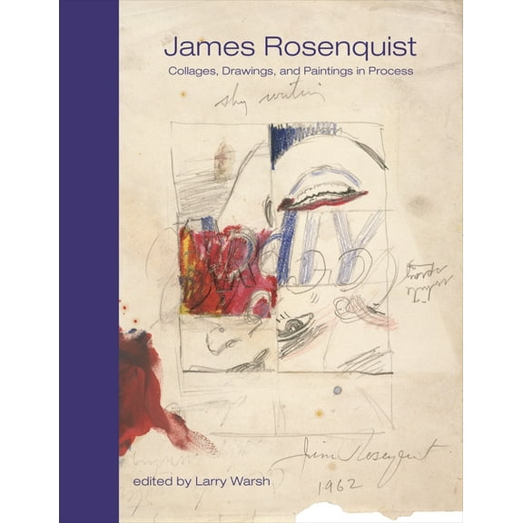Sketchbooks James Rosenquist: Collages, Drawings, and Paintings in Process, Book 3, (Hardcover)