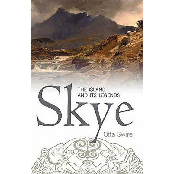 Skye: The Island and Its Legends, (Paperback)