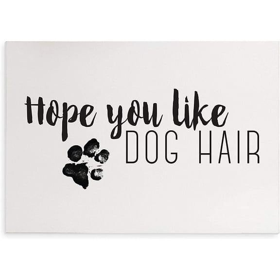 Hope You Like Dog Hair Rustic Wood Wall Sign 8x12