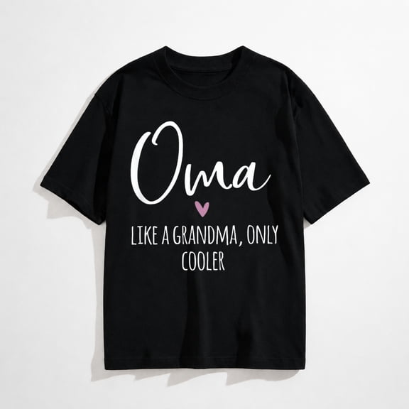 Women's Oma Graphic T-Shirt, Like A Grandma Only Cooler Heart Casual Tee