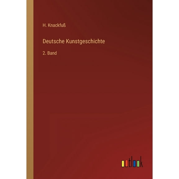 Deutsche Kunstgeschichte : 2. Band (Paperback)