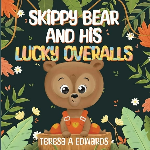 SKiPPY BEAR AND HiS LUCKY OVERALLS, (Paperback)