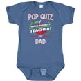thumbnail image 3 of Inktastic Pop Quiz Dad Best Teacher Boys or Girls Baby Bodysuit, 3 of 5