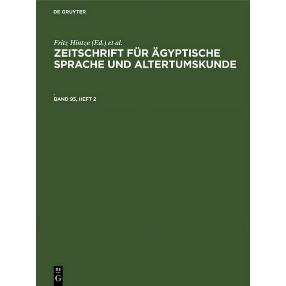 Zeitschrift FÃ¼r Ãgyptische Sprache Und Altertumskunde. Band 95, Heft 2, (Hardcover)