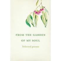 From the garden of my soul: Selected poems, (Paperback)