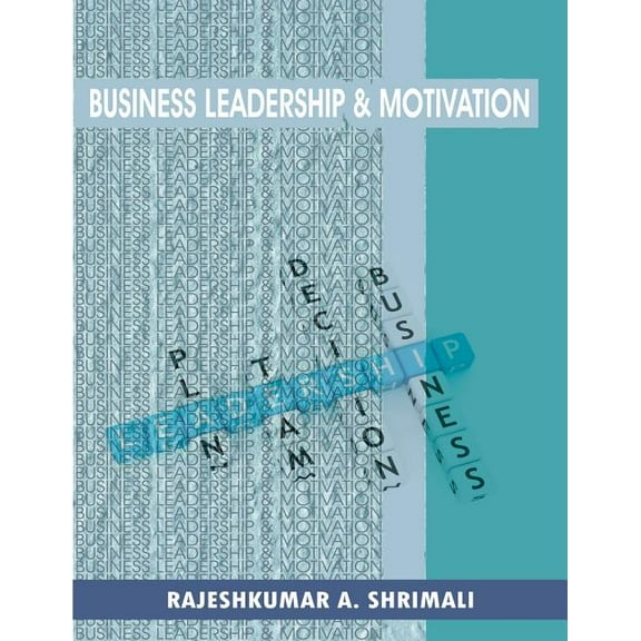 Business leadership and motivation (Paperback)