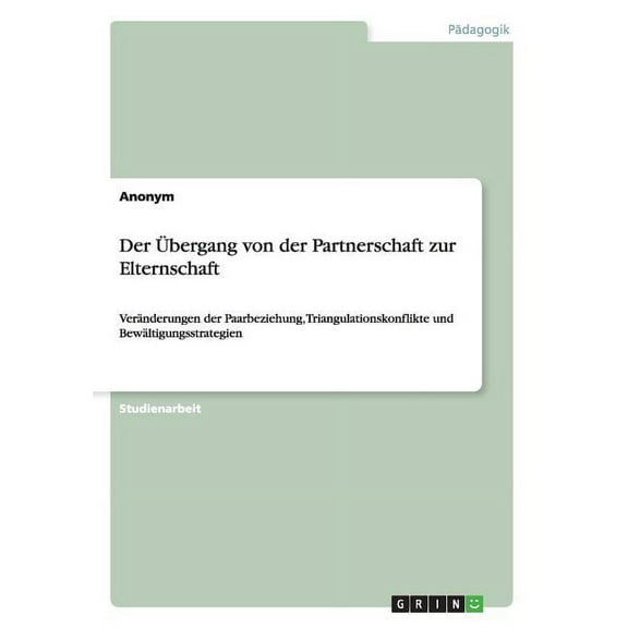 Der Ubergang Von Der Partnerschaft Zur Elternschaft