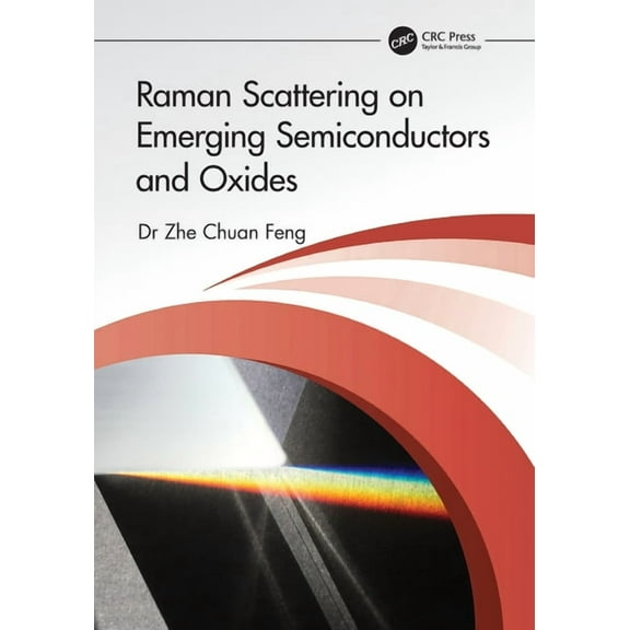 Raman Scattering on Emerging Semiconductors and Oxides, (Paperback)