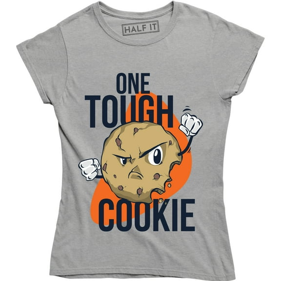 One Tough Cookie - Funny Cute Cookies Design Women's T-Shirt