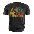 thumbnail image 3 of have the day you deserve shirt Funny skeleton hands Cinco de Mayo Halloween Tee shirt Birthday Gift (Large Military Green), 3 of 7