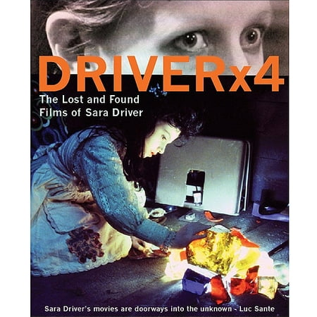 Driver X4: The Lost And Found Films Of Sara Driver