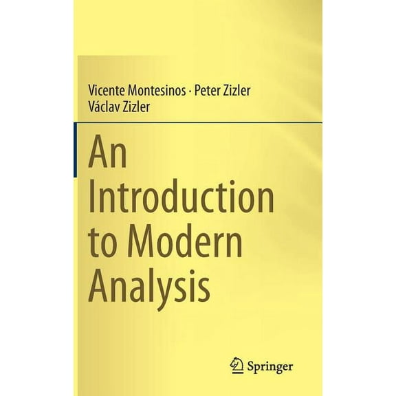 An Introduction to Modern Analysis, (Hardcover)