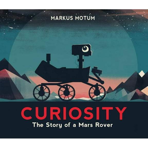 Curiosity: The Story of a Mars Rover (Hardcover)