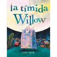 thumbnail image 1 of La tímida Willow : (Shy Willow Spanish Edition), 1 of 1