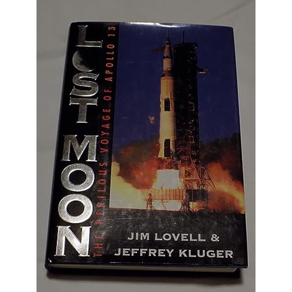 Pre-Owned Lost Moon: The Perilous Voyage of Apollo 13 (Hardcover) 0395670292 9780395670293