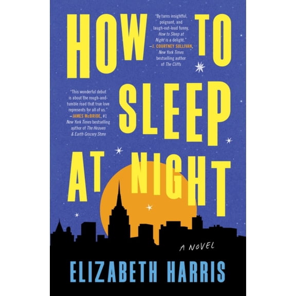 How to Sleep at Night: A Novel (Paperback)