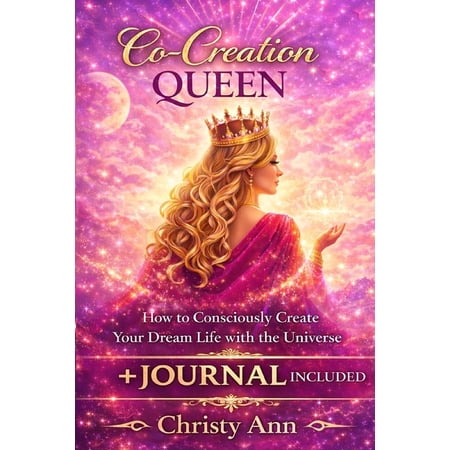 Altitude of Consciousness Co Creation Queen: How to Create your Dream Life with the Universe, Book 1, (Paperback)