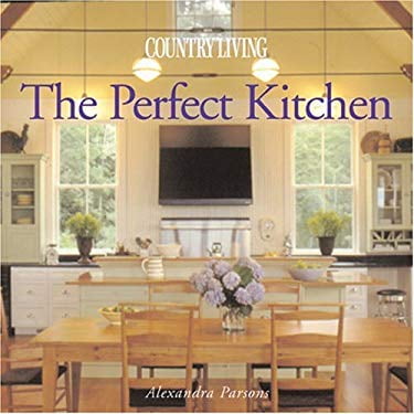 Pre-Owned Country Living the Perfect Kitchen (Paperback) 1588165078 9781588165077
