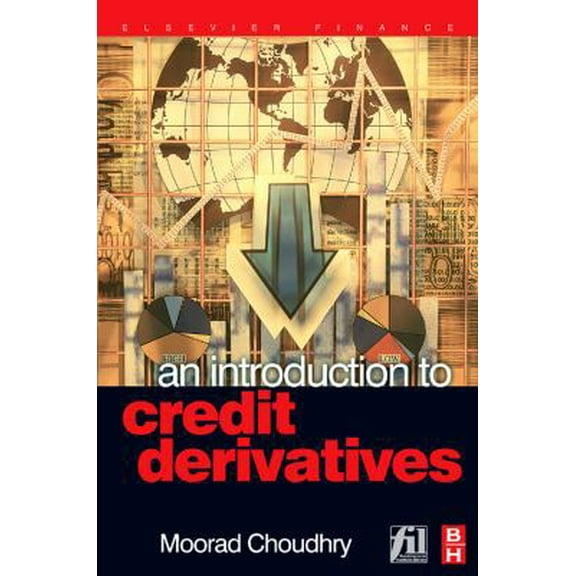 Pre-Owned An Introduction to Credit Derivatives (Hardcover) 075066262X 9780750662628