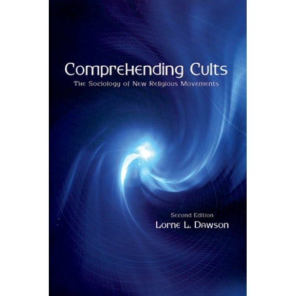 Comprehending Cults: The Sociology of New Religious Movements, (Paperback)