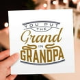 thumbnail image 7 of 3drose, Funny Quotes for Fathers Day with a Text of You Put the Grand in Grandpa, 6 Greeting Cards with Envelopes, 7 of 7