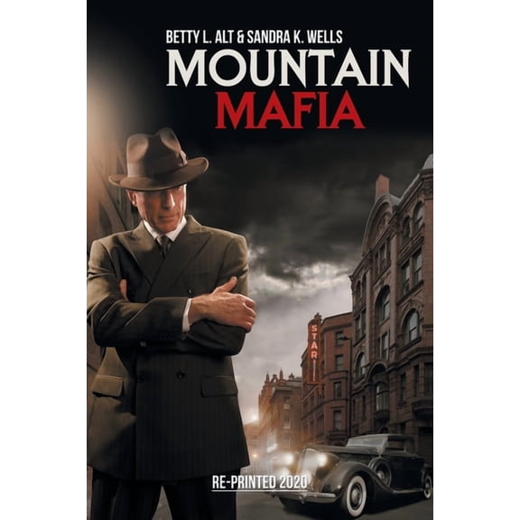Mountain Mafia: Organized Crime in the Rockies, (Paperback)