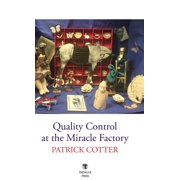 Quality Control at the Miracle Factory, (Hardcover)