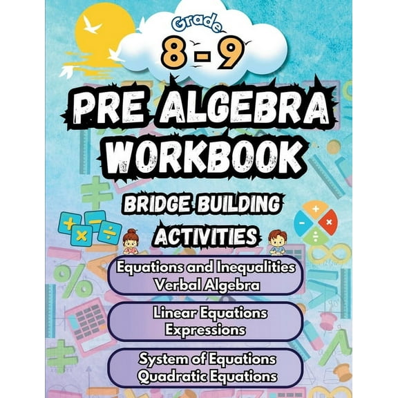 Math Bridge Building Activities Summer Math Pre Algebra Workbook Grade 8-9 Bridge Building Activities: 8th to 9th Grade Summer Pre Algebra Essential Ski, Book 1, (Paperback)