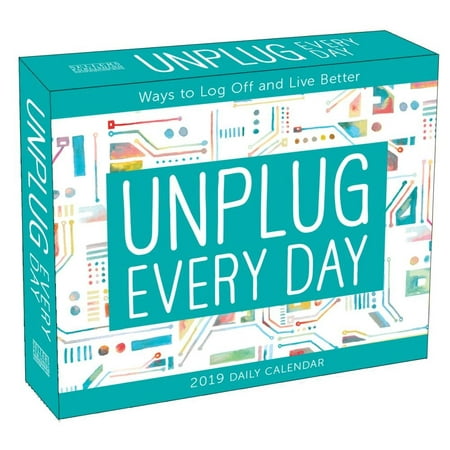 2019 Unplug Every Day Desk Calendar, by Sellers