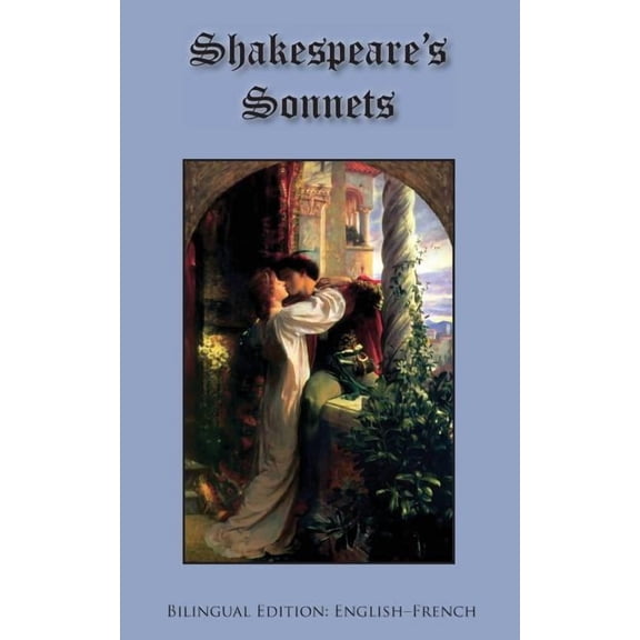 Shakespeare's Sonnets: Bilingual Edition: English-French, (Paperback)
