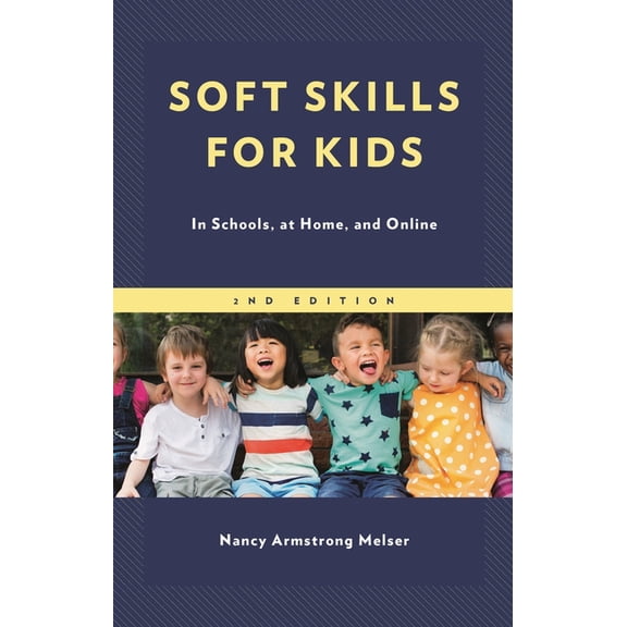 Soft Skills for Kids: In Schools, at Home, and Online, (Hardcover)