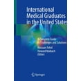 thumbnail image 1 of Pre-Owned International Medical Graduates in the United States: A Complete Guide to Challenges and Solutions, (Paperback), 1 of 1