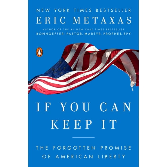 If You Can Keep It: The Forgotten Promise of American Liberty, (Paperback)