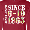 thumbnail image 4 of Inktastic Juneteenth Since 6-19-1865 Long Sleeve T-Shirt, 4 of 5