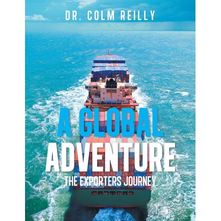 A Global Adventure: The Exporters Journey (Paperback)