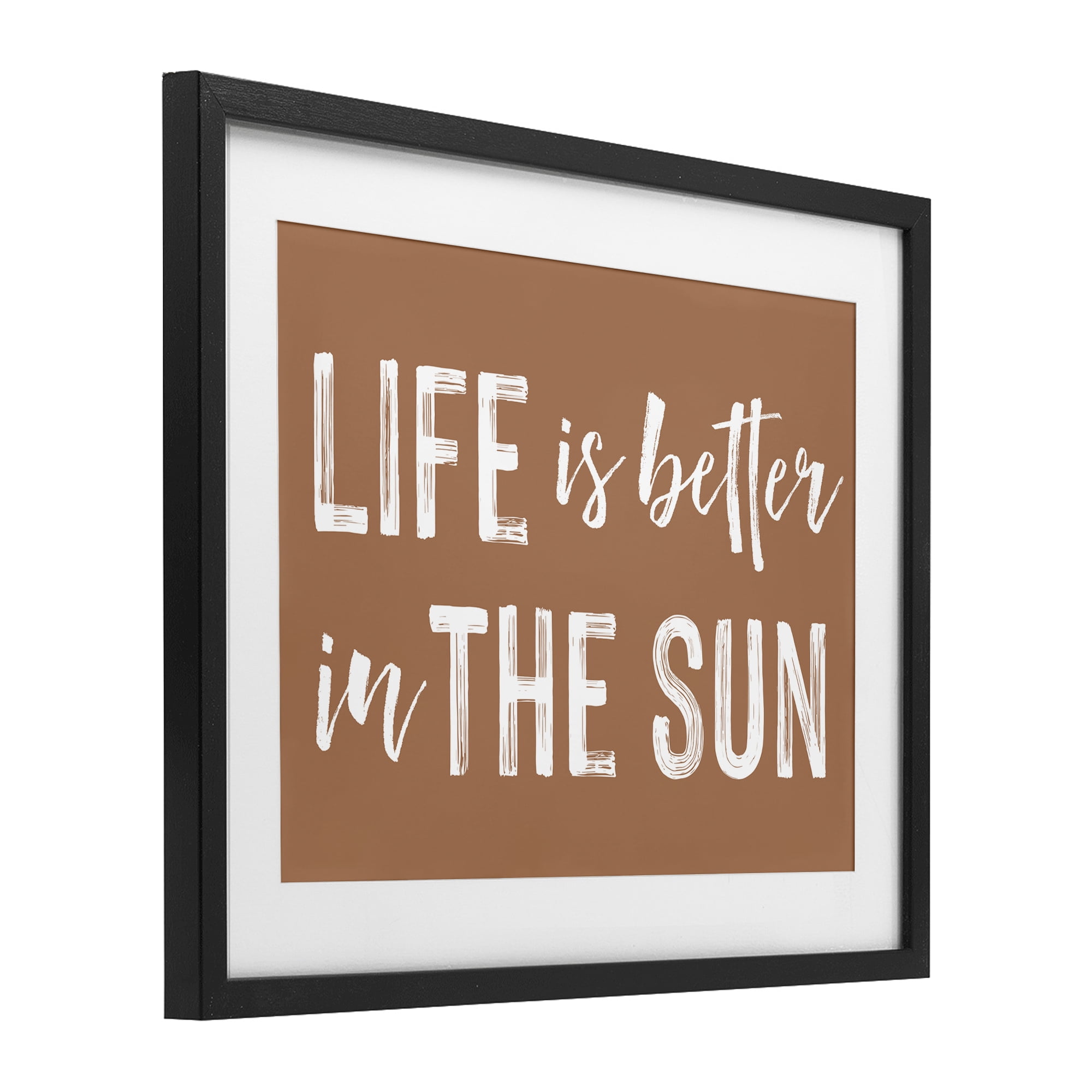 Life Better In Sun Brown Black Framed Print Under Glass, design by Lettered and Lined