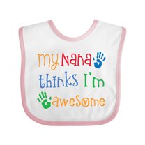 Inktastic My Nana Thinks Im Awesome Grandkid Boys or Girls Baby Bib