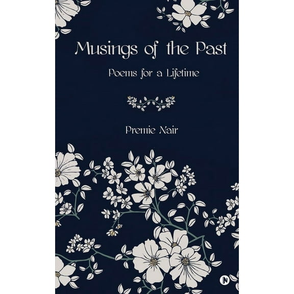 Musings of the Past : Poems for a Lifetime (Paperback)