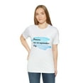 thumbnail image 6 of Dreams Has No Expiration Day Inspirational Unisex Jersey Short Sleeve Tee, 6 of 12