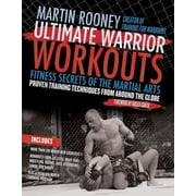 Ultimate Warrior Workouts (Training for Warriors): Fitness Secrets of the Martial Arts, (Paperback)