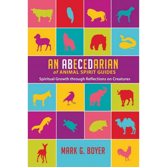 An Abecedarian of Animal Spirit Guides (Paperback)