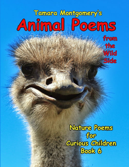 Nature Poems for Curious Children: Animal Poems from the Wild Side: Nature  Poems for Curious Children Book 6 (Paperback) 